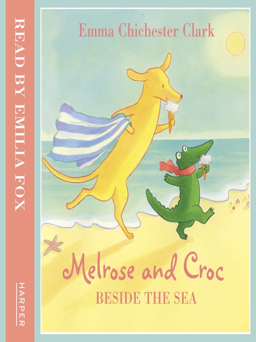 Title details for Beside the Sea (Melrose and Croc) by Emma Chichester Clark - Available